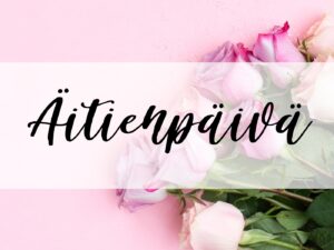 Parhaat äitienpäivälahjat